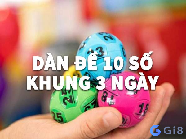 Soi dàn đề 10 số khung 3 ngày với những kinh nghiệm