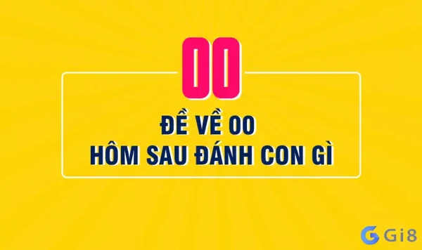 Kinh nghiệm soi cầu hiệu quả khi gặp đề về 00 - Đề về 00 hôm sau đánh con gì?