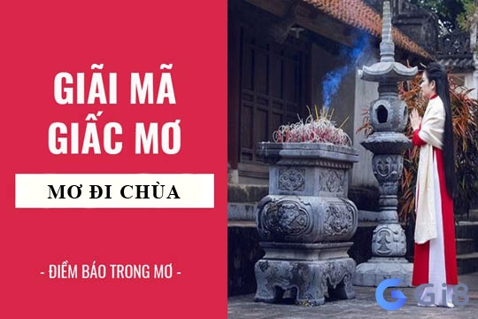 Nằm mơ thấy đền chùa mang dự cảm gì?