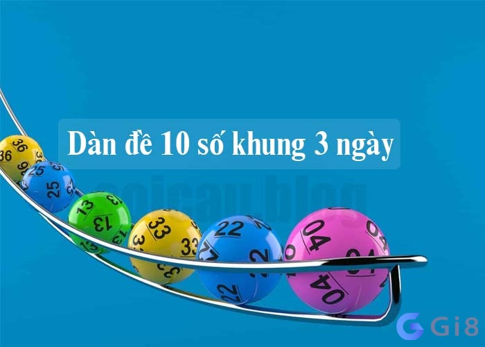 Dan de10 so khung 3 ngay bất bại