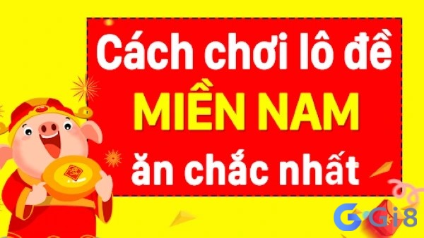 kinh nghiệm chơi lô miền nam chắc ăn nhất