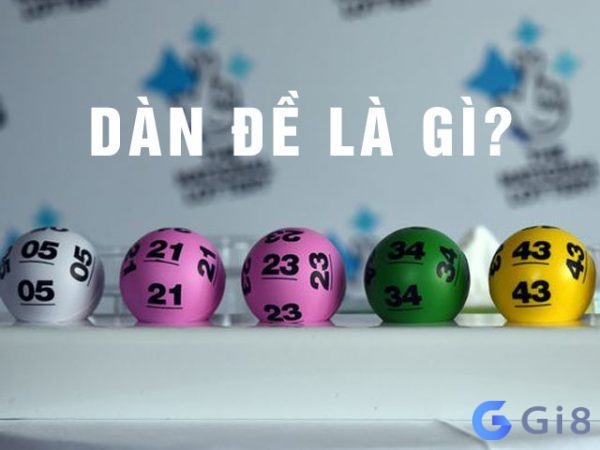 Tìm hiểu về Dàn Đề là gì ? 