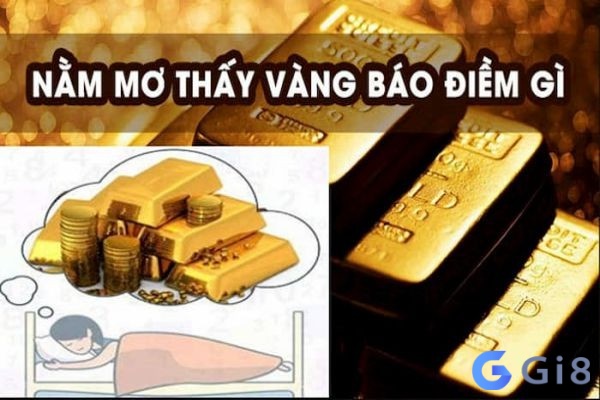 Mơ thấy vàng sẽ xảy ra điềm báo gì?