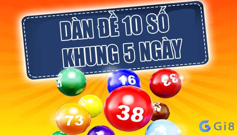 Tìm hiểu về dan de khung 5 ngay 10 số cùng Gi88 nhé!