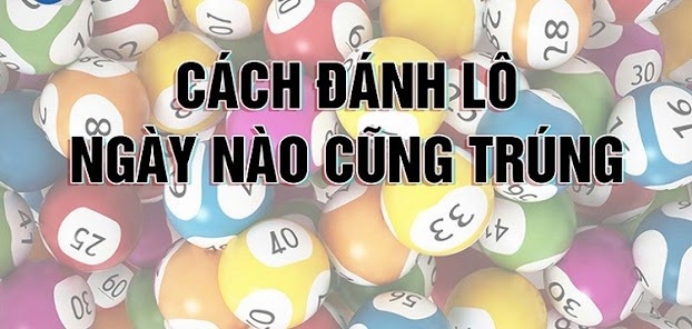 Kinh nghiệm chơi lô de của cao thủ chốt số trăm trận trăm thắng