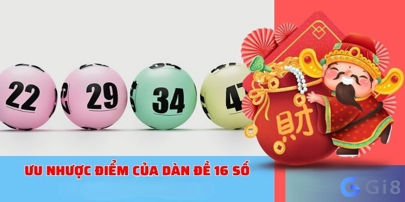 Những ưu và nhược điểm của dan de 16 so mà anh em lô thủ cần chú ý